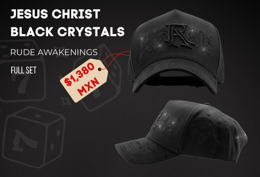 Rude Awekenings JESUS CHRIST
BLACK CRYSTALS s1mty